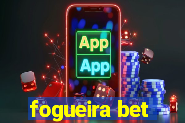 fogueira bet